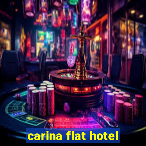 carina flat hotel