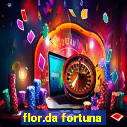 flor.da fortuna