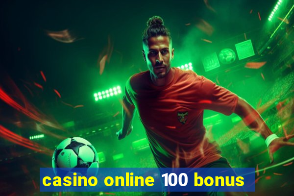 casino online 100 bonus