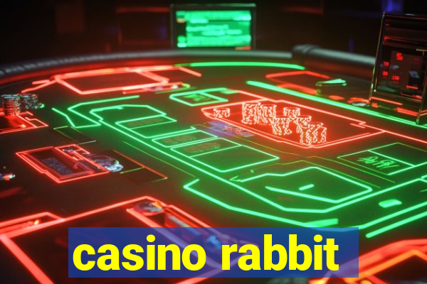 casino rabbit