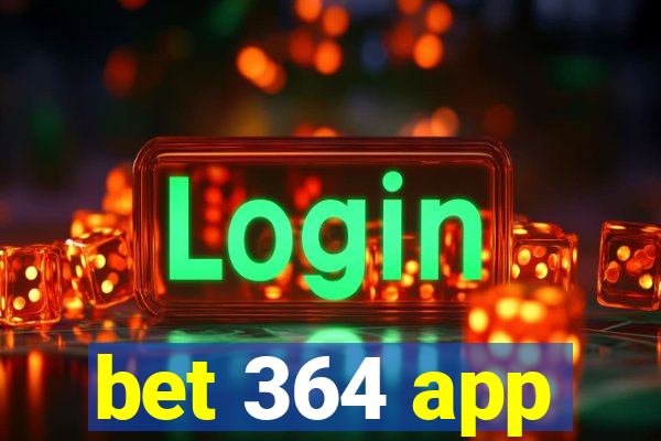 bet 364 app