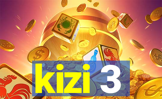 kizi 3