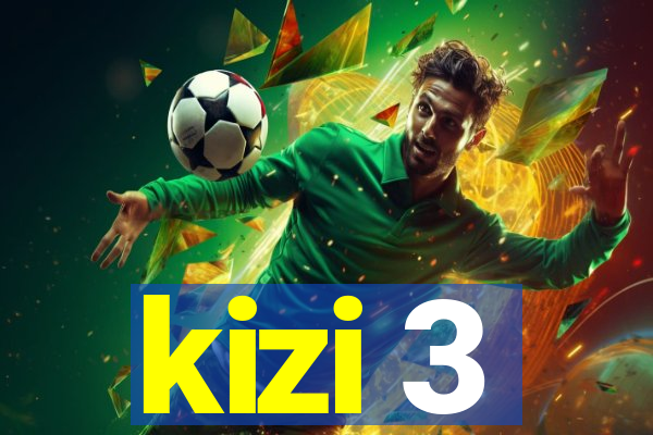 kizi 3