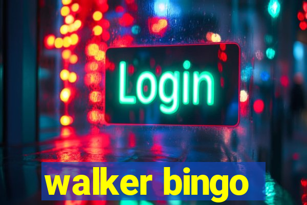 walker bingo