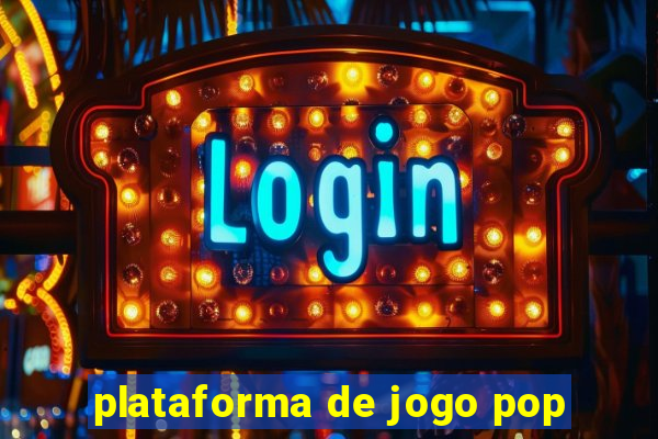 plataforma de jogo pop