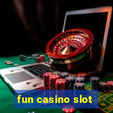 fun casino slot