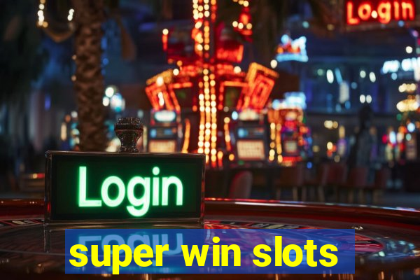 super win slots