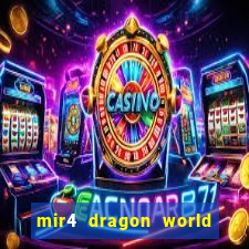 mir4 dragon world private server