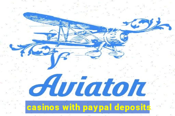 casinos with paypal deposits