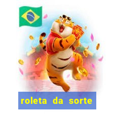 roleta da sorte ganhar dinheiro de verdade