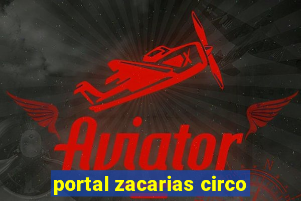 portal zacarias circo