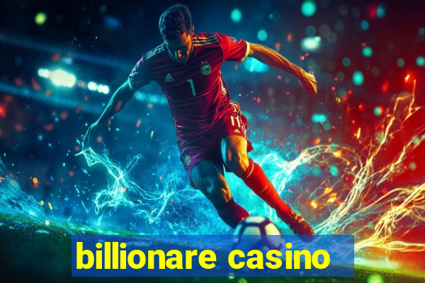 billionare casino