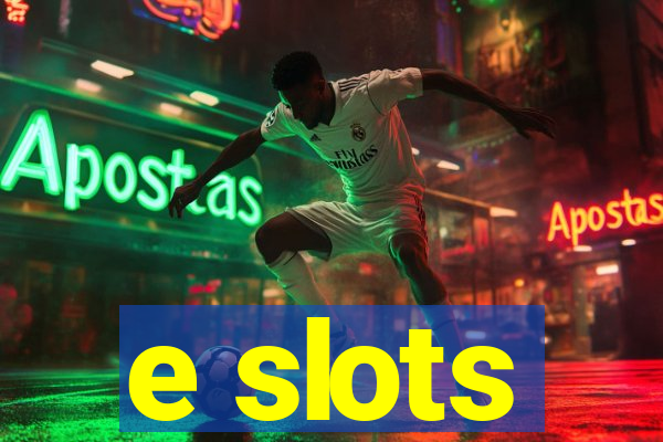 e slots