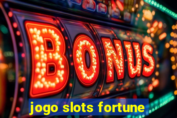 jogo slots fortune