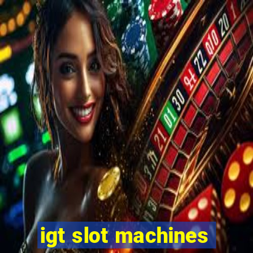 igt slot machines