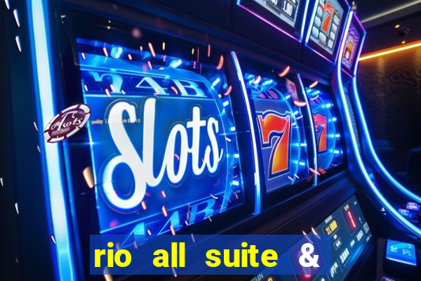 rio all suite & casino hotel