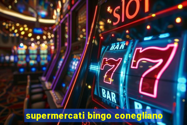 supermercati bingo conegliano