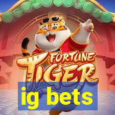 ig bets