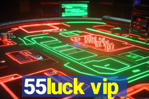 55luck vip