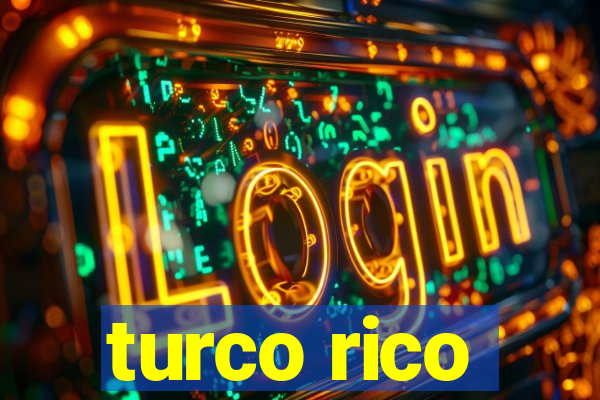 turco rico