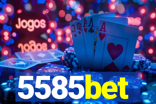 5585bet