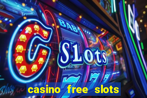 casino free slots for fun