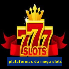 plataformas da mega slots