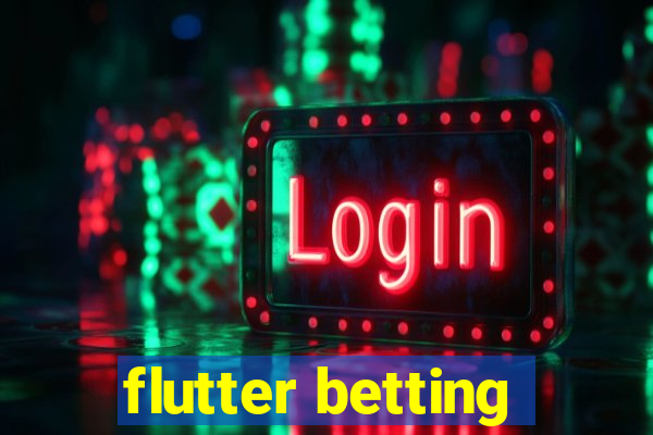 flutter betting