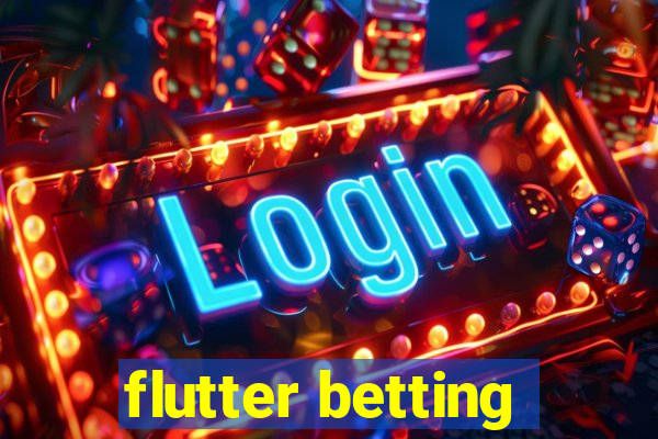 flutter betting