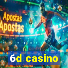 6d casino