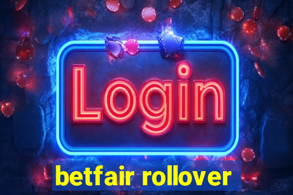 betfair rollover