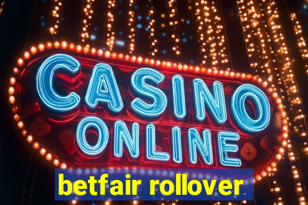 betfair rollover