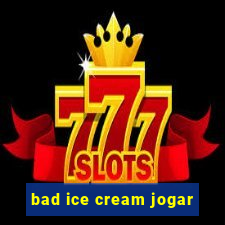 bad ice cream jogar