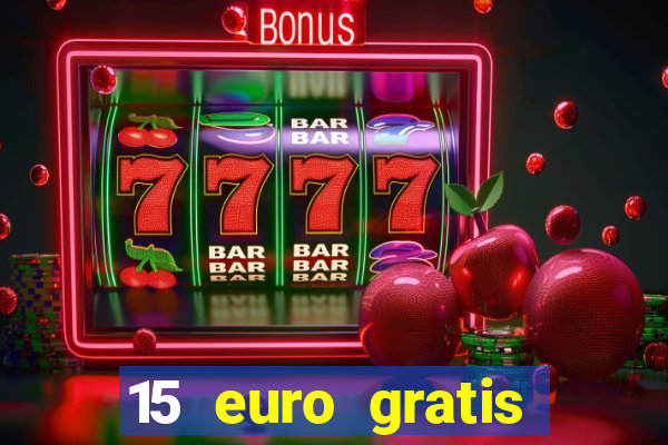 15 euro gratis casino bonus