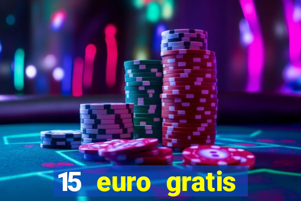 15 euro gratis casino bonus