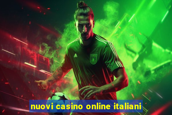 nuovi casino online italiani