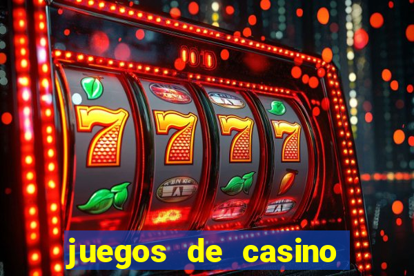 juegos de casino gratis tragamonedas descargar