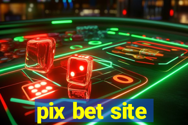 pix bet site