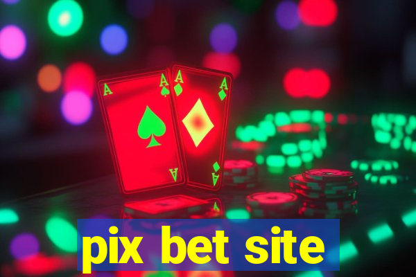 pix bet site