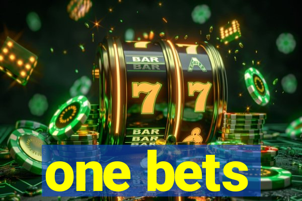 one bets