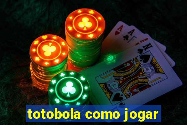 totobola como jogar