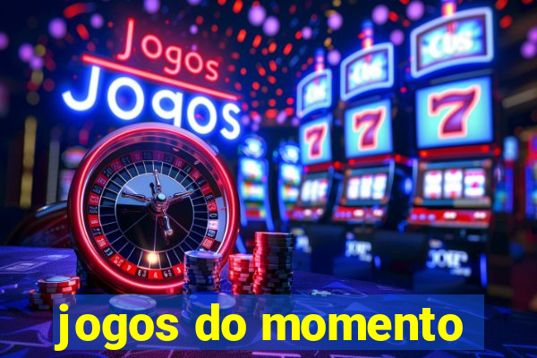 jogos do momento