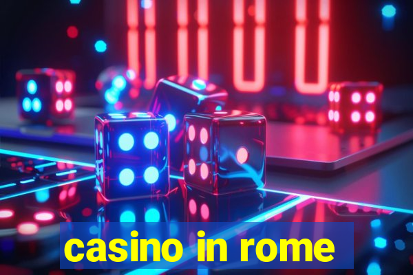 casino in rome