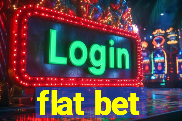 flat bet