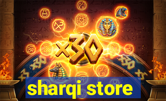 sharqi store