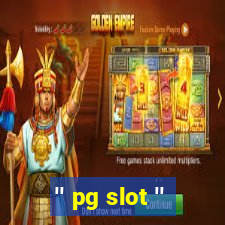 '' pg slot ''