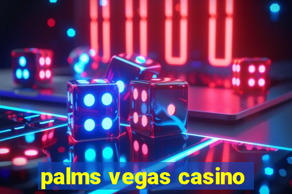 palms vegas casino