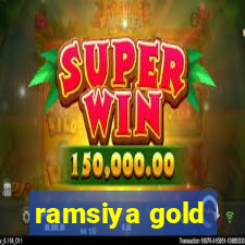 ramsiya gold