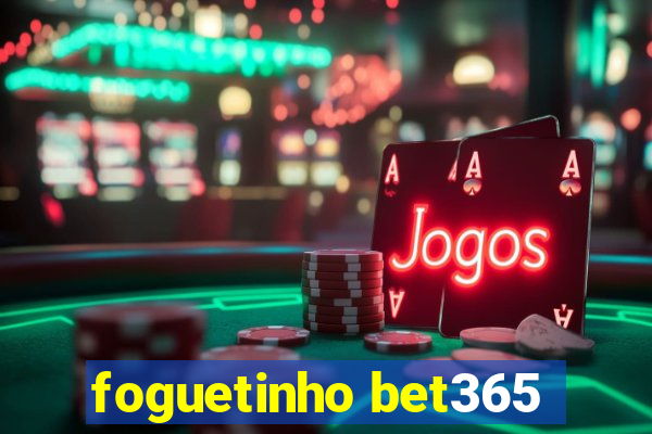 foguetinho bet365