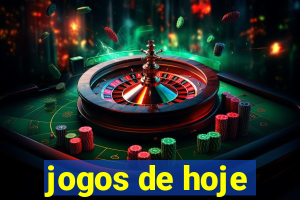 jogos de hoje